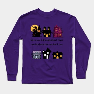 Lonely Ghost Town Halloween Morgan Wallen Long Sleeve T-Shirt